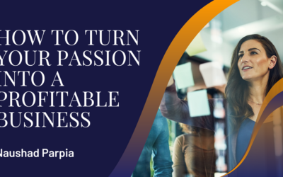 How to Turn Your Passion into a Profitable Business