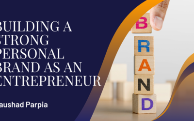 Building a Strong Personal Brand as an Entrepreneur