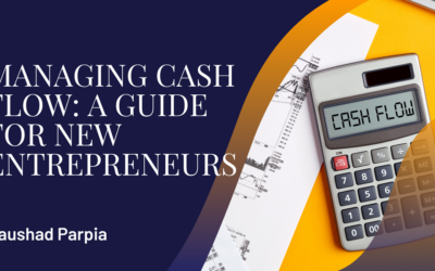 Managing Cash Flow: A Guide for New Entrepreneurs